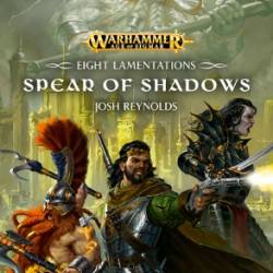 The Spear of Shadows - Josh Reynolds