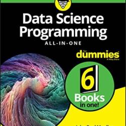 Data Science Programming All-in-One For Dummies - John Paul Mueller
