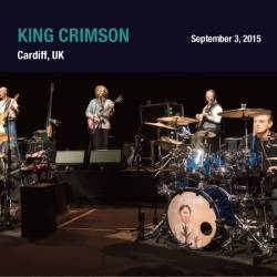 King Crimson - (2015) Cardiff, ENG (2015)