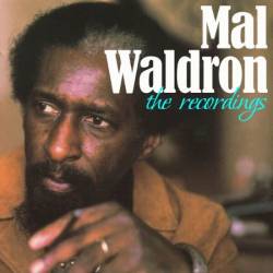 Mal Waldron - The Recordings (2025)