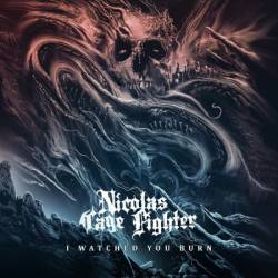 Nicolas Cage Fighter - I Watched You Burn (2025)