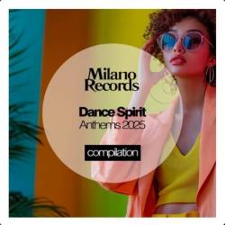 Various Artists - Dance Spirit Anthems 2025 (2025)
