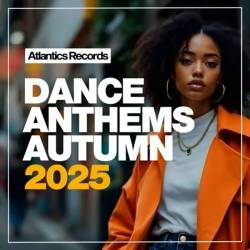 Dance Anthems Autumn 2025 (2025) - Dance