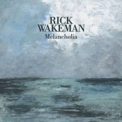 Rick Wakeman - Melancholia (2025)