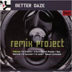 Better Daze - Remix Project- 1997