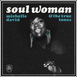 Michelle David & The True-Tones - Soul Woman  Soul (2026)