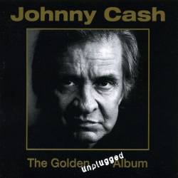 Johnny Cash  The Golden Unplugged Album (2006)