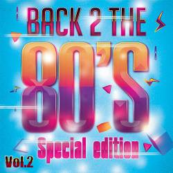 Back 2 The 80's Special Edition Vol.2 (2014)