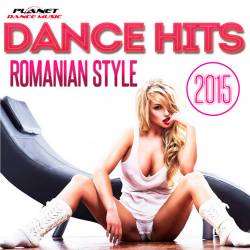 Dance Hits Romanian Style 2015 (2015) FLAC
