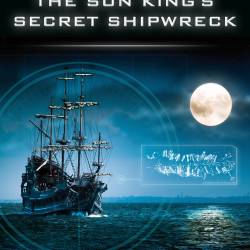Операция Луна: Тайный Остов Корабля Короля-Солнца / Operation Lune: The Sun King's Secret Shipwreck (2013) HDTVRip (720p)