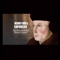   VIII.      / Henry VIII's Enforcer. The Rise and Fall of Thomas Cromwell (2013) DVB