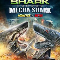 -  - / Mega Shark vs. Mecha Shark (2014) HDRip