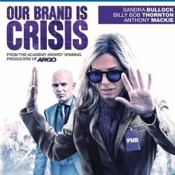     / Our Brand Is Crisis (2015/HDRip)