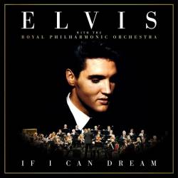 Elvis (With The Royal Philharmonic Orchestra) - If I Can Dream (2015) MP3