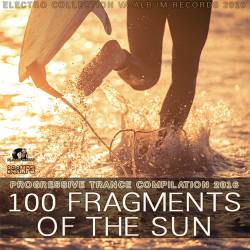 100 Fragments Of The Sun: Progressive Trance Compilation (2016) MP3