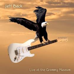 Jeff Beck - Live At The Grammy Museum (2010) [Bootleg]