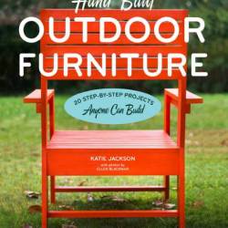 Katie Jackson. Hand-Built Outdoor Furniture (2016) PDF