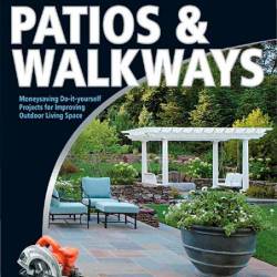 Black & Decker. The Complete Guide to Patios & Walkways /        (2011) PDF