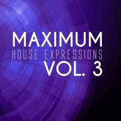 VA - Maximum House Expres.sions Vol 3 (2016)