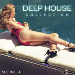 Deep House Collection Vol.84 (2016)