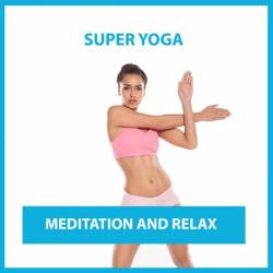Super Yoga Meditation and Relax (2016)