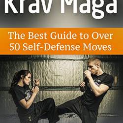  . Krav Maga. The Best Guide to Over 50 Self-Defense Moves (2016) PDF,RTF,FB2,EPUB