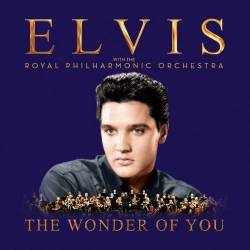 Elvis Aaron Presly - The Wonder Of You & If I Can Dream 2CD (2016) FLAC