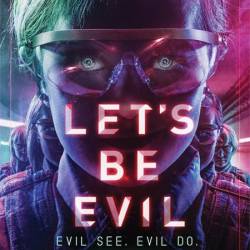    / Let's Be Evil (2016) WEB-DLRip/WEB-DL 720p/WEB-DL 1080p