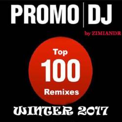 Promo DJ Top 100 Remixes Winter (2017) MP3