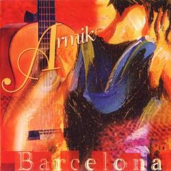 Armik - Barcelona (2008) [Lossless+Mp3]