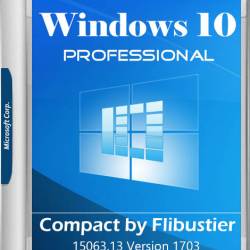 Windows 10 Pro 15063.13 Version 1703 x64 Compact by Flibustier (RUS/2017)