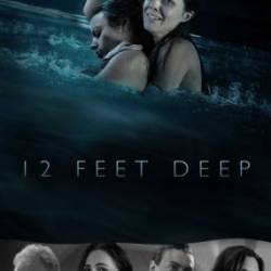 12   / 12 Feet Deep (2016) WEB-DLRip