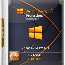 Windows 10 Professional x64 RS4 1803.17134.5 by IZUAL v.30.04.18 (RUS/ENG/2018)