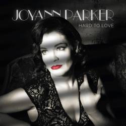 Joyann Parker - Hard To Love (2018) FLAC