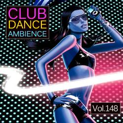 Club Dance Ambience Vol.148 (2018)