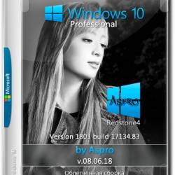 Windows 10 Pro x64 RS4 1803.17134.83 v.08.06.18 by Aspro (RUS/2018)