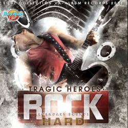Tragic Heroes: Hard Rock Legendary Sounds (2018) Mp3