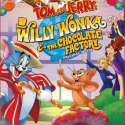   :      / Tom and Jerry: Willy Wonka and the Chocolate Factory (2017) WEB-DLRip-AVC