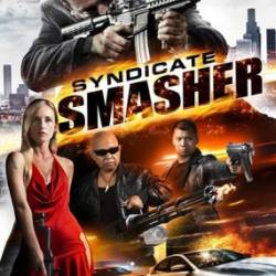   / Syndicate Smasher (2017) WEB-DLRip