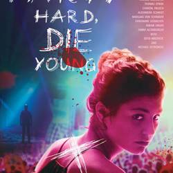  ,   / Party Hard Die Young (2018)