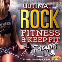 Ultimate Rock Fitness & Keep Fit Playlist (2019)