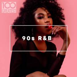 100 Greatest 90s R&B (2020)