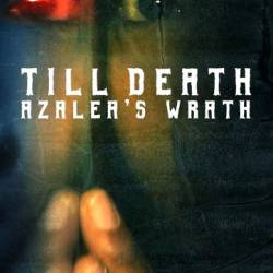 Till Death: Azalea's Wrath /  :   (2019) WEB-DLRip