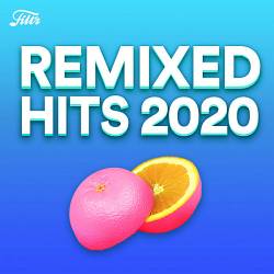 Remixes 2020: Best Popular Songs Remixed (2020)