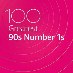 100 Greatest 90s Number 1s (2020) MP3