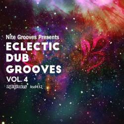 Nite Grooves presents Eclectic Dub Grooves Vol 4 (2021) FLAC