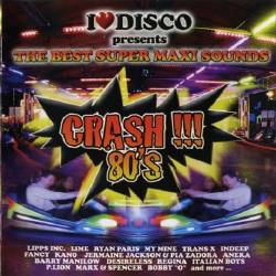 I Love Disco Crash !!! 80's Vol.01-02 (2007-2009) MP3