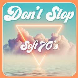 Don't Stop - Soft 70's (2021)