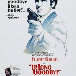   / The Long Goodbye (1973)  