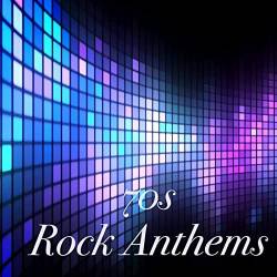 70s Rock Anthems (2021)